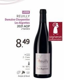 LOIRE  REUILLY  Domaine Charpentier Les Aigrettes 2021 AOP n°5613513  8.49  2-3 ans  14-16°C  in  Ample & Rond  Reuilly  Les Aigrens  vigneron independent  