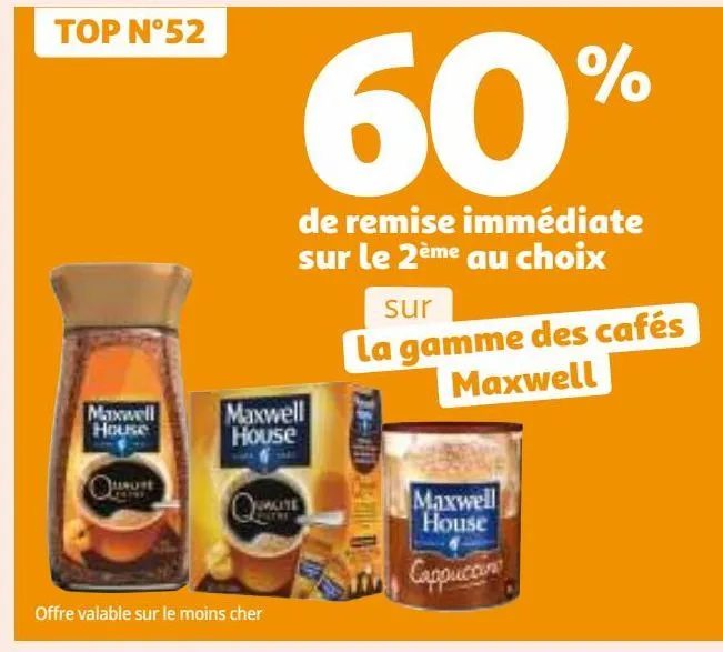 60% de remise immédiate sur le 2ème au choix sur la gamme des cafés maxwell