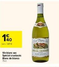 190  Le L: 187€  Vin blanc sec Spécial crustacés Blanc de blancs 75d  in Blanc &  PECIAL CRUSTACE 