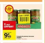 1.58€  lep  le-po  945  0:20€  1 pot  offert andros  andros  spots 1 offert  compote de po andros 
