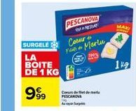 SURGELE COME  LA  BOITE  DE 1 KG  9999  PESCANOVA  Fu Mertu  Cours de flert de m PESCANONA  MAXI 