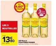 la  13%  la c  les 3 bouteilles  soit  4,60€ about  aof m frontignan premer  3 offerte 