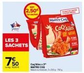 LES 3  SACHETS  50 Lag: 130€  2,50 La act  Coq Alex 3  Maitre Coc  CoQ'Ailes 