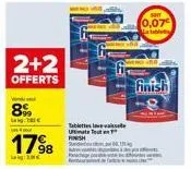 vend  8%  ang  2+2  offerts  17⁹8  98  c  tablettes vese ultimate teut finish  0,07€  tablet  finish 