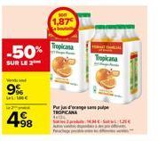 -50%  SUR LE 2  9%  Le te  € +98  1,87  Tropicana  PORTAL  Tropkana  brange ap  use 