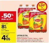-50%  SUR LE 2  Vended  8%  #L:090€  405  MAXI FORM  Liptor  LIPTON ICE TEA  MAXI FORMAT  1,01€  Upton  ALIGNC 