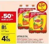 -50%  sur le 2  vended  8%  #l:090€  405  maxi form  liptor  lipton ice tea  maxi format  1,01€  upton  alignc 