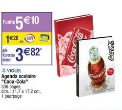 r'unité 5 €10  1€28  arike Eurocora déduit  Surg  3 €82*  VIQUEL Agenda scolaire "Coca-Cola"  336 pages. dim.: 11,7 x 17,2 cm,  1 jour/page  Coca-Cola  A 