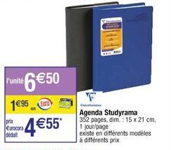 prix eurocora didat  runité 6€50  1€95  4 €55*  C  Agenda Studyrama 352 pages, dim.: 15 x 21 cm, 1 jour/page existe en différents modèles  à différents prix 