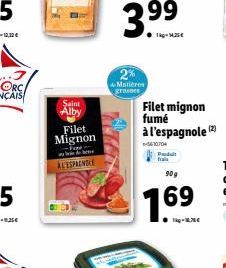 Saint  Alby  Filet Mignon  -Ford- ALESPRENDLE  2%  Matières grasses  Filet mignon fumé à l'espagnole (2)  -5610704  Produt frais  909  169 