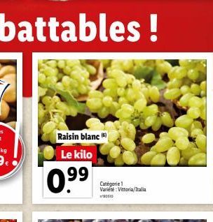 Raisin blanc) Le kilo  0.9⁹⁹  Catégorie 1 Varieté: Vittoria/Italia  0510 