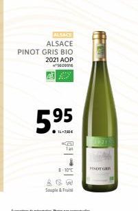ALSACE ALSACE  PINOT GRIS BIO  2021 AOP  5600916  59  13-150  Souple & Fruit  HNOT CAR 