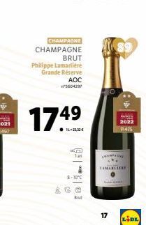 CHAMPAGNE CHAMPAGNE  BRUT  Philippe Lamarlière Grande Réserve  AOC 5604297  1749  1an  8-10°C  But  CHAN  17  89  TAMARLIK  2022 P.475  LIDL 