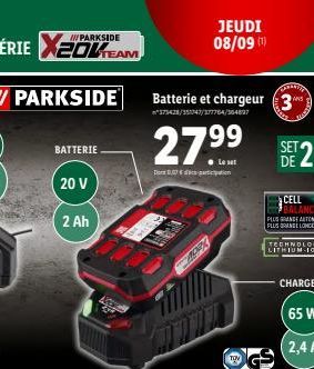 BATTERIE  20 V  2 Ah  Batterie et chargeur 3  n375428/351747/377764/384897  27.⁹⁹  Le set  Don 007  JEUDI 08/09 (¹)  10%  SET  2 