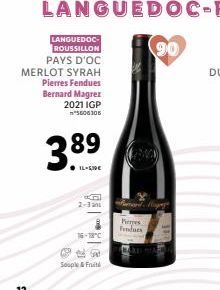 PAYS D'OC  MERLOT SYRAH Pierres Fendues Bernard Magrez 2021 IGP n°5606306  3.89  LANGUEDOC-ROUSSILLON  2-3  26  Souple & Fruité  EX  Ford Hogy Peres  Fendues  31.1 