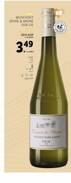 LOIRE  MUSCADET  SÈVRE & MAINE SUR LIE  2021 AOP 5615874  3.49  11-4,66€  ELLEAL 88  FAL  AND UN  Song  MUSCADET SEVRE & MAINE SUR LIE  NE 