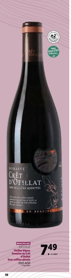 10  RET OEILLAT  DOMAINE  CRET D'OFILLAT  SANS SULFITES AJOUTÉS  sulfis ajoutés  le guite et éle du Crét d'Oeilla. ym...  BEAUJOLAIS REGNIE Vieilles Vignes Domaine du Crêt  d'Oeillat  Sans sulfites aj