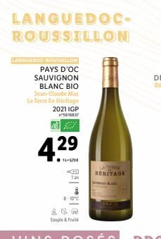 LANGUEDOC-ROUSSILLON  LANGUEDOC-ROUSSILLON  PAYS D'OC SAUVIGNON  BLANC BIO  Jean-Claude Mas La Terre En Heritage 2021 IGP n°5616837  43 42⁹9⁹  14-572€  1an  8-10°C  Souple & Fruit  ATERAE HERITAGE  KW