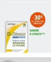 synerga  gamme  d-stress d-stress  80  ele stress  réduire la fatigue  -30%  de reduction immediate 
