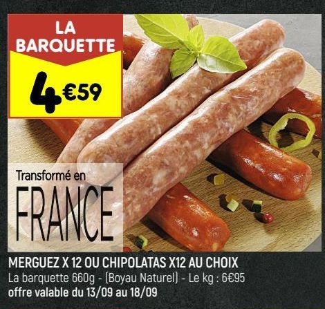 MERGUEZ X 12 OU CHIPOLATAS X12 AU CHOIX