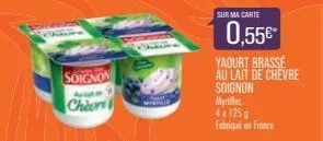 soignon aviation 9  chevr  sur ma carte  0,55€*  yaourt brasse au lait de chevre soignon myrtiles 4x 125g fabriqué en france 