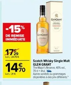 -15%  de remise immédiate  17⁹9  lel: 2470€  14%  lel:21 €  gengram  gengrant  scotch whisky single malt glen grant the major's reserve, 40% vol, 70 d. tu  autres vadétés ou grammages disponibles à de