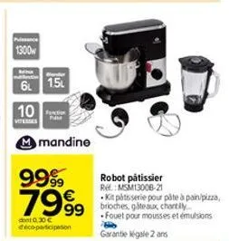 1300  bender  6 15  10  pas  mmandine  9999  7999 999  dont 0.30 € déco-participation  robot pâtissier re:msm13008-21 kit pâtisserie pour pâte à pain/pizza,  -fouet pour mousses et émulsions garantie 