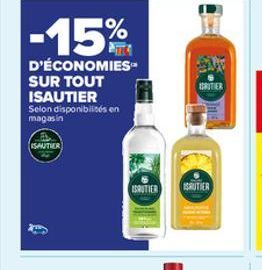 ISAUTIER  -15%  D'ÉCONOMIES SUR TOUT ISAUTIER Selon disponibilités en  magasin  0  ISRUTIER  ISRUTIER  RUTIER 