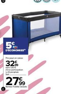 5€  D'ÉCONOMIES  Prix payé en caisse  3299  dont 180€ déco-participation Le It parapluie Soit  279⁹9  Remise Fidelis didu 