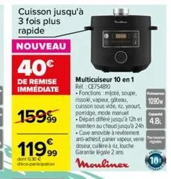 n  multicuiseur 10 en 1 re:ce754810  cet  fonctions :mijote, soupe, rissolé, vapeur, giteau, cuisson sous vide, riz, yaourt, porridge, mode manuel départ différe jusqu'à 12h et 48 maintien au chaud ju