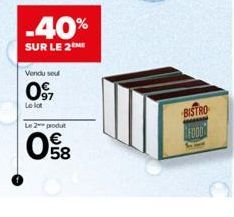 .40%  SUR LE 2  Vendu se  0917  Le lot  Le 2 produt  58  BISTRO  FOOD 