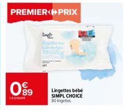 PREMIER PRIX  0.89  Le paquet  Simp  Brgetis Ladidakjes TOALLITAS  Lingettes bébé SIMPL CHOICE 80 ingettes  25 