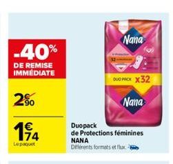 -40%  DE REMISE IMMÉDIATE  2%  194  Le paquet  Nana  OUD PACK X32  Duopack  de Protections féminines NANA Différents formats et f  Nana 