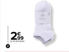 299  €  Le lot de 6 pres  O  Basic 