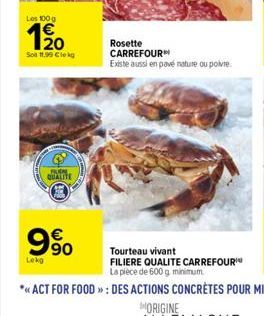 Les 1000  1/20  EN  Sot 11.99 Cikg  QUALITE  %  €  63  Rosette CARREFOUR Existe aussi en pavé nature ou poivre. 