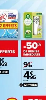 galet hygiene  24h/24  9%  4.95  €  lekt  air wick  pe 