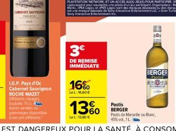 CABERNET SAUVIGNON PAYS DICK 2005  L.G.P. Pays d'Oc Cabernet Sauvignon ROCHE MAZET Différents cépages bouteille 75 cl Autres variétés ou gammages disponibles à des prix différents  3€  DE REMISE IMMÉD