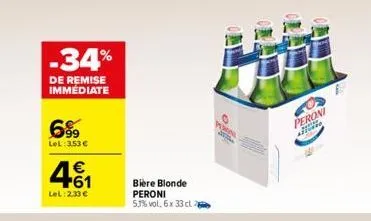 -34%  de remise immédiate  6%  lel: 353 €  1€ +61  lel: 2.33 €  bière blonde peroni 5,3% vol, 6x 33 cl a  peren  peroni  a 