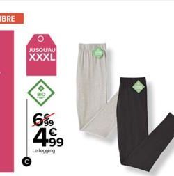 JUSQU'AU XXXL  699 € 4⁹9  Le logging 