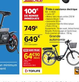 AV  Urban Glide  100€  DE REMISE IMMÉDIATE  749€  649  dont 2 € déco-participation  10X SANS FRAIS  64 MOIS  MIC  >> TOPLIFE  vélo à assistance électrique Ref. E-4600 • Cadre 26" 