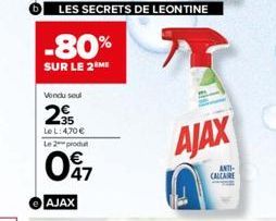 -80%  SUR LE 2 ME  Vendu seul  2  Le L: 4,70 € Le 2 produt  047  AJAX  AJAX  ANTI-CALCARE 