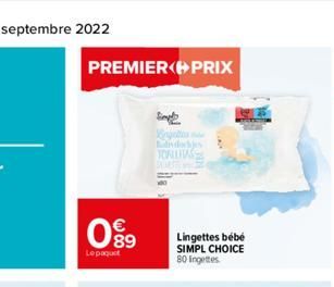 PREMIER PRIX  0.89  Le paquet  Simp  Brgetis Ladidakjes TOALLITAS  Lingettes bébé SIMPL CHOICE 80 ingettes  25 