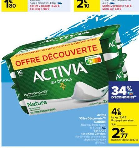 Fue  PROBIOTIQUES LES FERMENTETU YAOURT  Nature  3  LAIT TERMENT NATURE AS  YZ  DECOUVERTE  OFFRE DÉCOUVERTE  16  ACTIVIA  au bifidus  UTH-SCORE  225-2k  ACL  Activia  "Offre Découverte"  DANONE  Natu