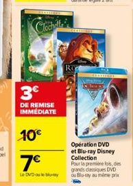 Clochette  3€  DE REMISE IMMÉDIATE  10€  7€  Le DVD ou buy  Opération DVD et Blu-ray Disney Collection  Pour la première fois, des grands dassiques DVD ou Blu-ray au même prix 