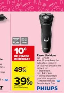 40  10€  DE REMISE IMMÉDIATE  4999  3999  do 10 d'éco-partioption  Rasoir électrique R12341 - Les 27 lames Power Cut auto-autées assurent un rasage de près uniforme même à sec -Tetes flexibles  dans 4