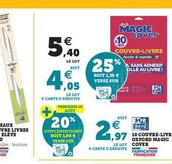 12  € ,40  LE LOT SOIT  € 1,05  LE LOT  € CARTE U DÉDUITS  VENDREDI 19 AOÛT  20%  SUPPLEMENTAIRES SOIT 1,08 € VERSE SUR  Carte  MAGIC  10  33990  25%  SOIT 1,35 € VERSÉ SUR  COUVRE-LIVRES facile & rap