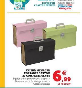 E CARTE U DÉDUITS  TRIEUR MÉNAGER PORTABLE CARTON 20 COMPARTIMENTS Equipé d'une poignée de transport-Fermeture avec bouton poussoir  Coloris au choix  FABRICATION  FRANÇAISE  € ,99  LE PRODUIT 