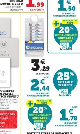 COUVRE-LIVRE U  Taille: 0,45x5m-,99  Transparent  LE PRODUIT  3,29  LE PRODUIT SOIT  € 1,44  LE PRODUIT € CARTE U DÉDUITS  VENDREDI 19 AOUT  20%  SUPPLÉMENTAIRES  SOIT 0,66 €  VERSE SUR  VENDREDI 19 A