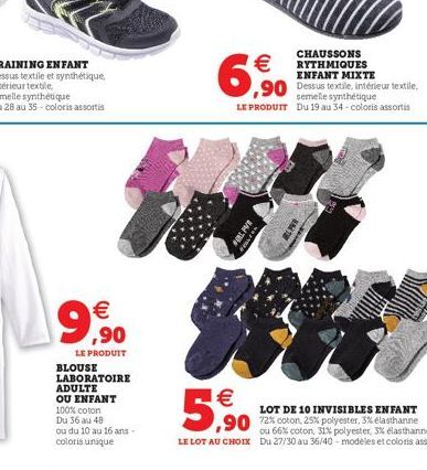 TRAINING ENFANT Dessus textile et synthétique,  9,90  LE PRODUIT  BLOUSE LABORATOIRE ADULTE OU ENFANT  100% coton  Du 36 au 48  ou du 10 au 16 ans - coloris unique  €  6,90  semele synthétique  LE PRO