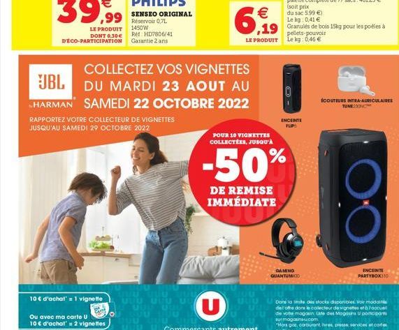 10€ d'achat' = 1 vignette  Ou avec ma carte U 10€ d'achat' = 2 vignettes,  RAPPORTEZ VOTRE COLLECTEUR DE VIGNETTES JUSQU'AU SAMEDI 29 OCTOBRE 2022  10  COLLECTEZ VOS VIGNETTES  JBL  DU MARDI 23 AOUT A